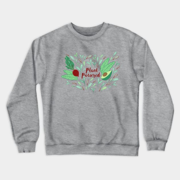 Plant Powered Crewneck Sweatshirt by IllustratedActivist